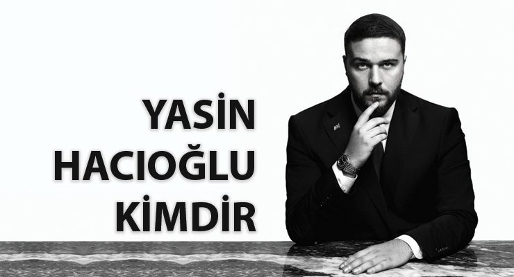 Yasin Hacıoğlu kimdir